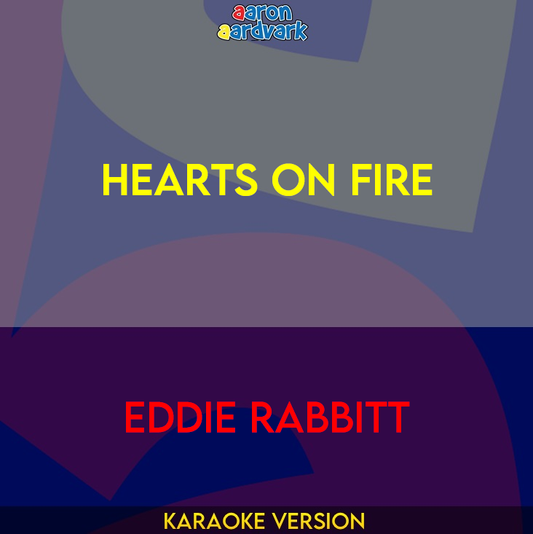 Hearts On Fire - Eddie Rabbitt