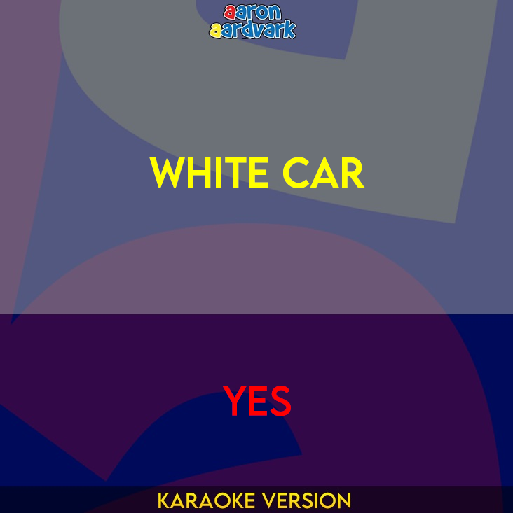 White Car - Yes