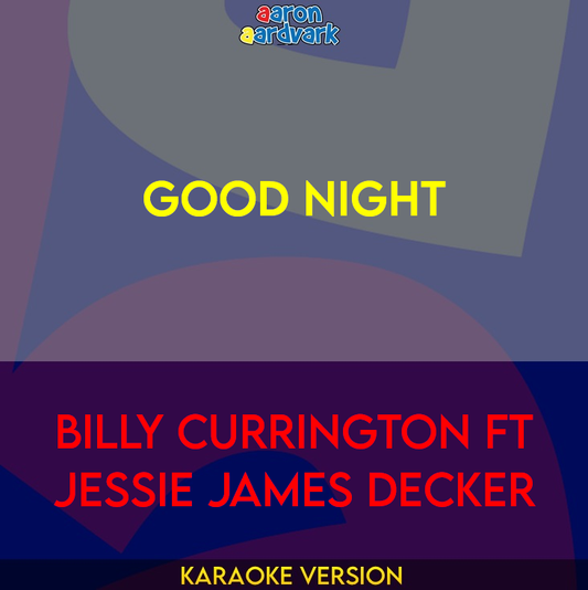 Good Night - Billy Currington ft Jessie James Decker