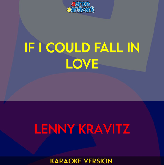 If I Could Fall In Love - Lenny Kravitz