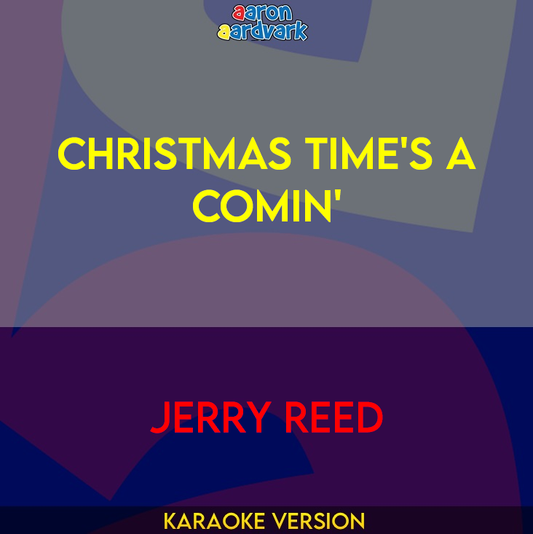 Christmas Time's A Comin' - Jerry Reed