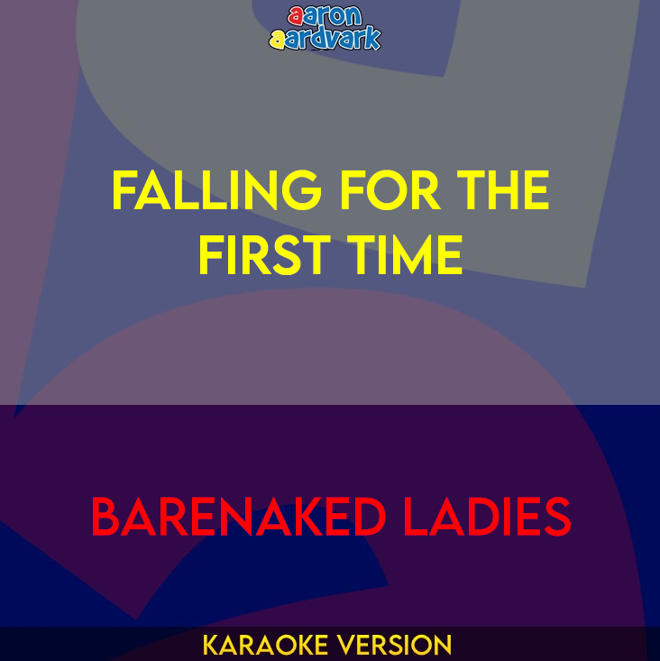 Falling For The First Time - Barenaked Ladies