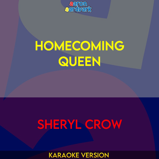 Homecoming Queen - Sheryl Crow