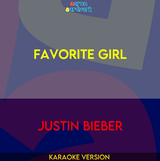 Favorite Girl - Justin Bieber