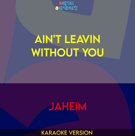 Ain't Leavin Without You - Jaheim