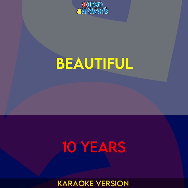 Beautiful - 10 Years