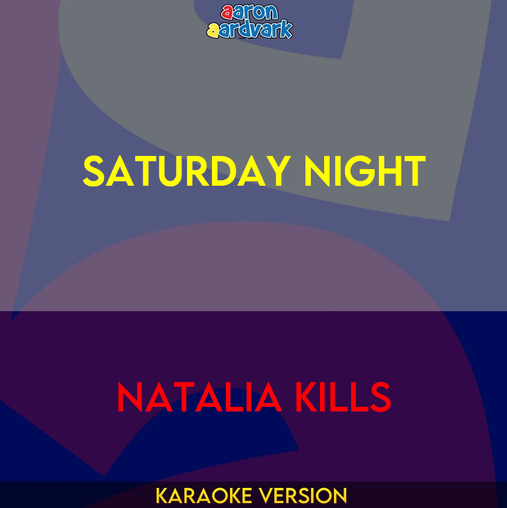 Saturday Night - Natalia Kills