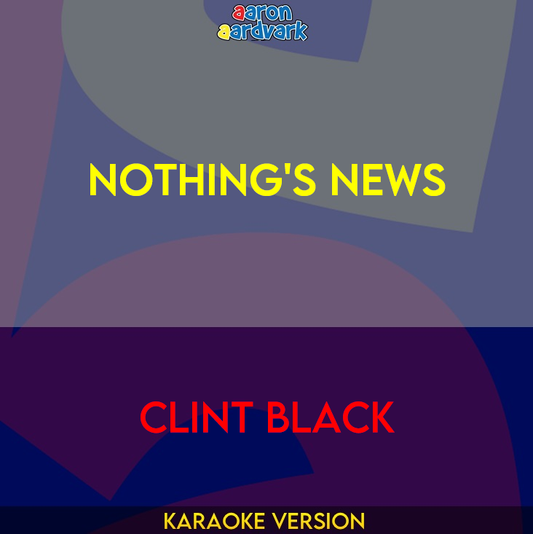 Nothing's News - Clint Black