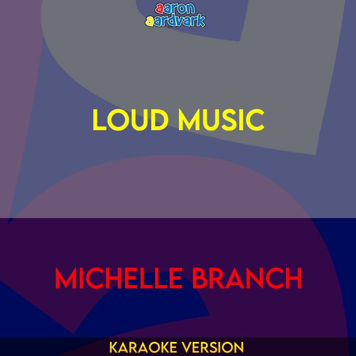 Loud Music - Michelle Branch