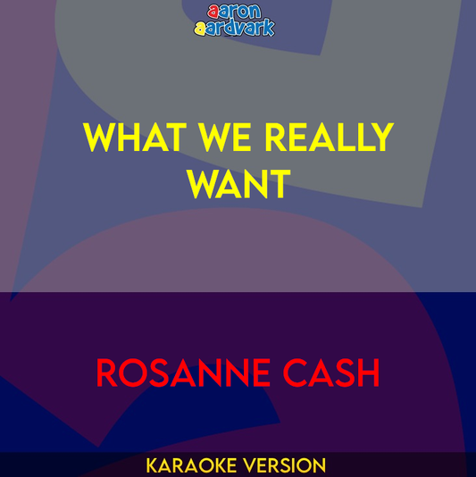 What We Really Want - Rosanne Cash