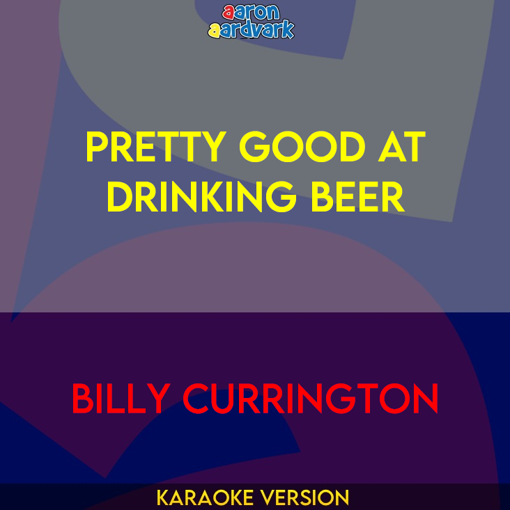 Pretty Good At Drinking Beer - Billy Currington