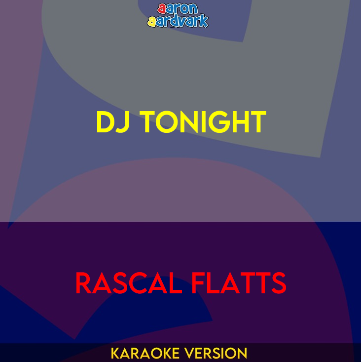 DJ Tonight - Rascal Flatts