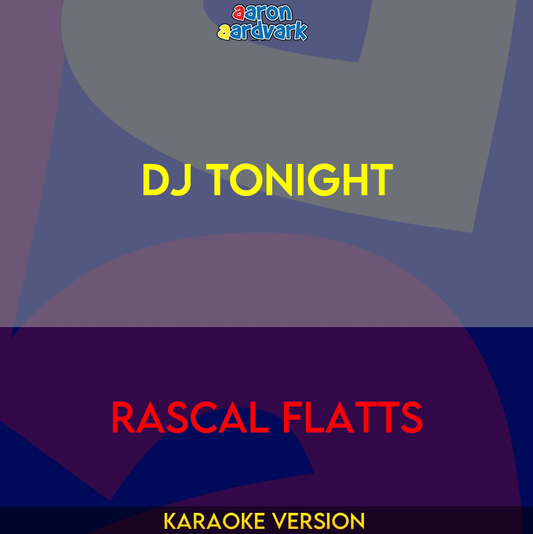 DJ Tonight - Rascal Flatts