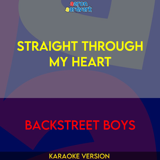 Straight Through My Heart - Backstreet Boys