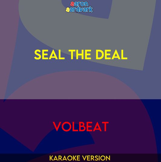 Seal The Deal - Volbeat