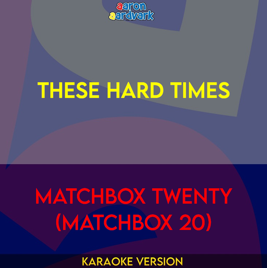 These Hard Times - Matchbox Twenty (Matchbox 20)