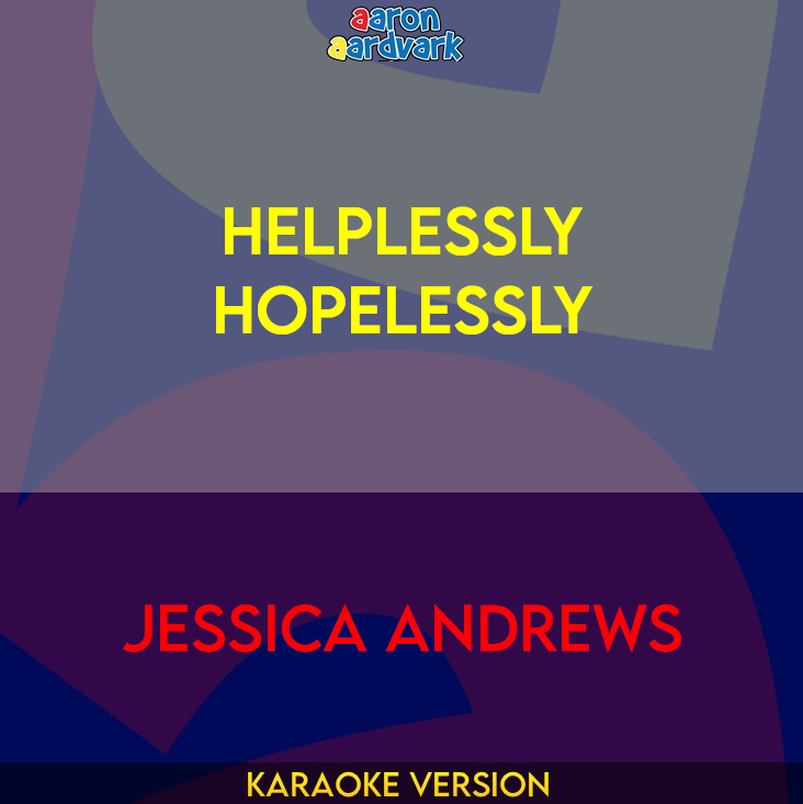 Helplessly Hopelessly - Jessica Andrews