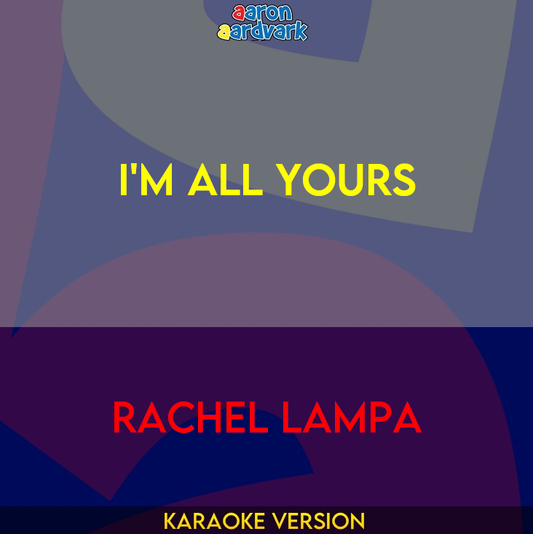 I'm All Yours - Rachel Lampa