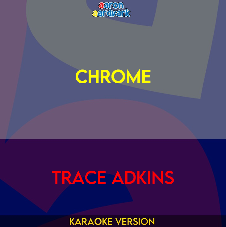 Chrome - Trace Adkins