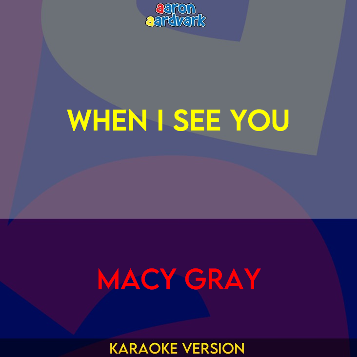 When I See You - Macy Gray