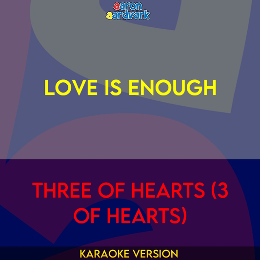 Love Is Enough - Three Of Hearts (3 of Hearts)