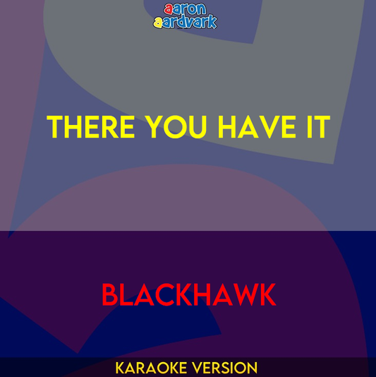 There You Have It - Blackhawk