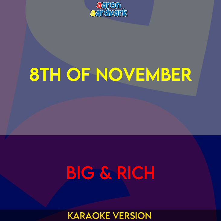 8th Of November - Big & Rich