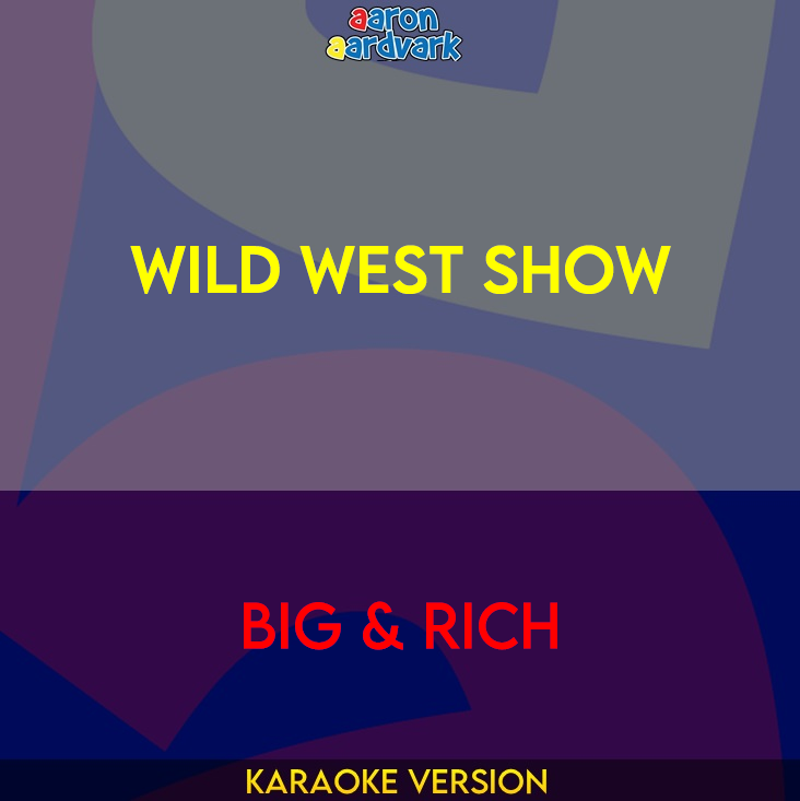 Wild West Show - Big & Rich