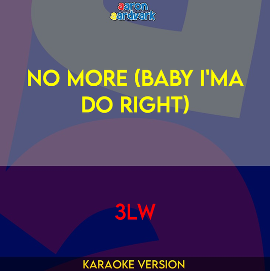 No More (Baby I'ma Do Right) - 3LW