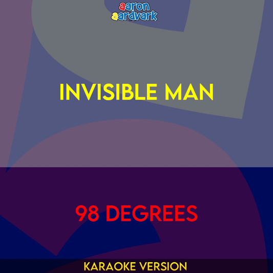 Invisible Man - 98 Degrees