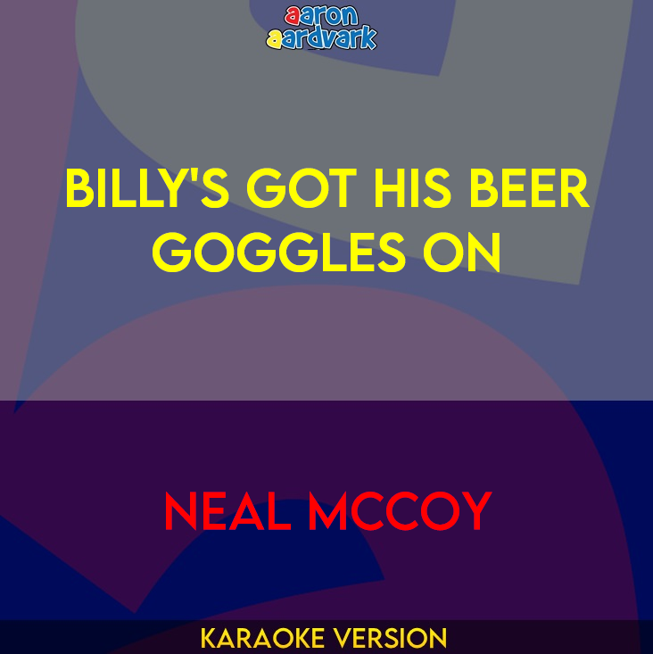 Billy's Got His Beer Goggles On - Neal McCoy