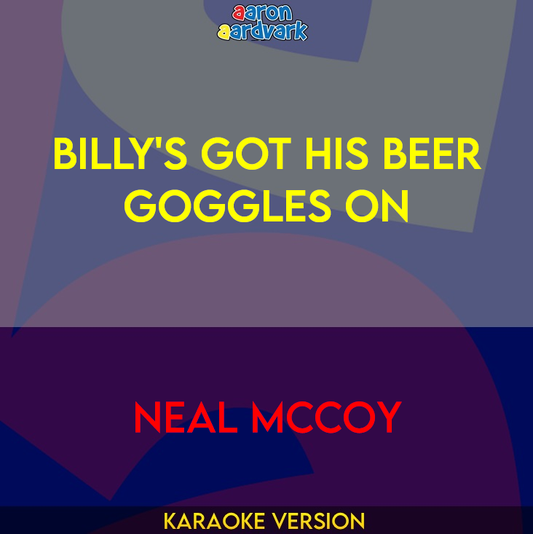 Billy's Got His Beer Goggles On - Neal McCoy