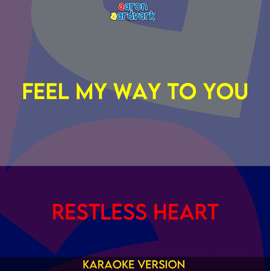 Feel My Way To You - Restless Heart