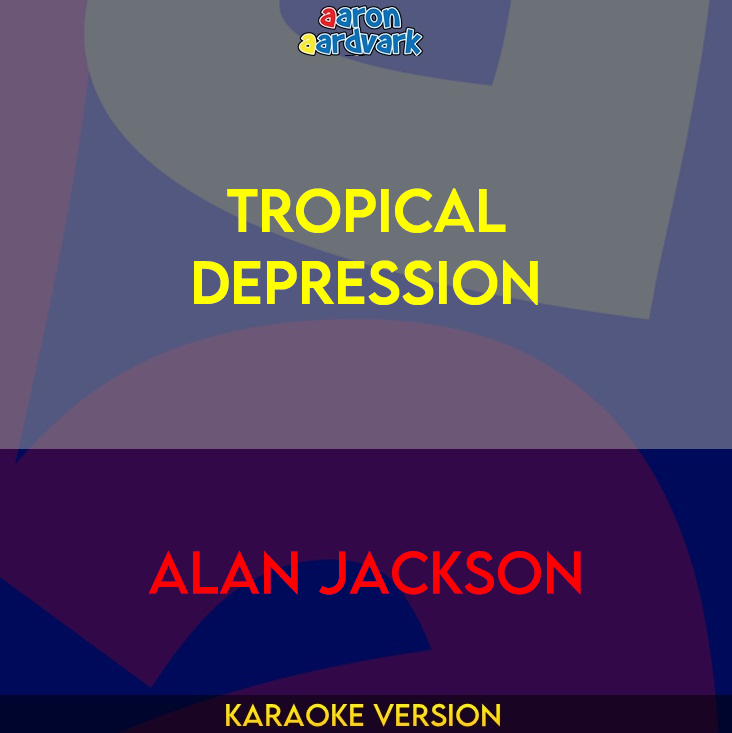 Tropical Depression - Alan Jackson