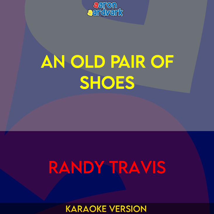 An Old Pair Of Shoes - Randy Travis