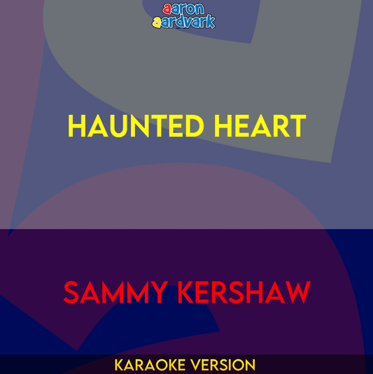 Haunted Heart - Sammy Kershaw