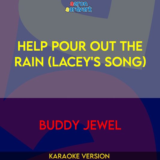 Help Pour Out The Rain (Lacey's Song) - Buddy Jewel