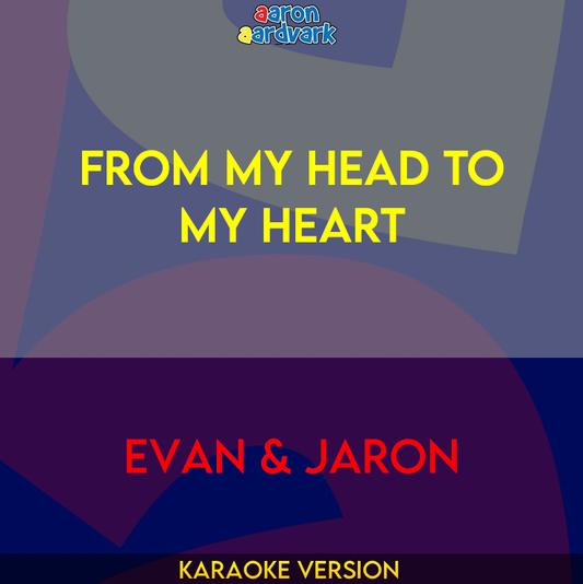 From My Head To My Heart - Evan & Jaron