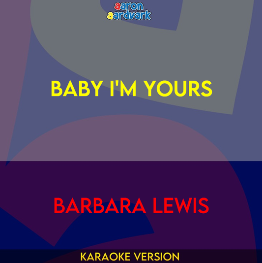 Baby I'm Yours - Barbara Lewis