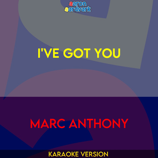 I've Got You - Marc Anthony