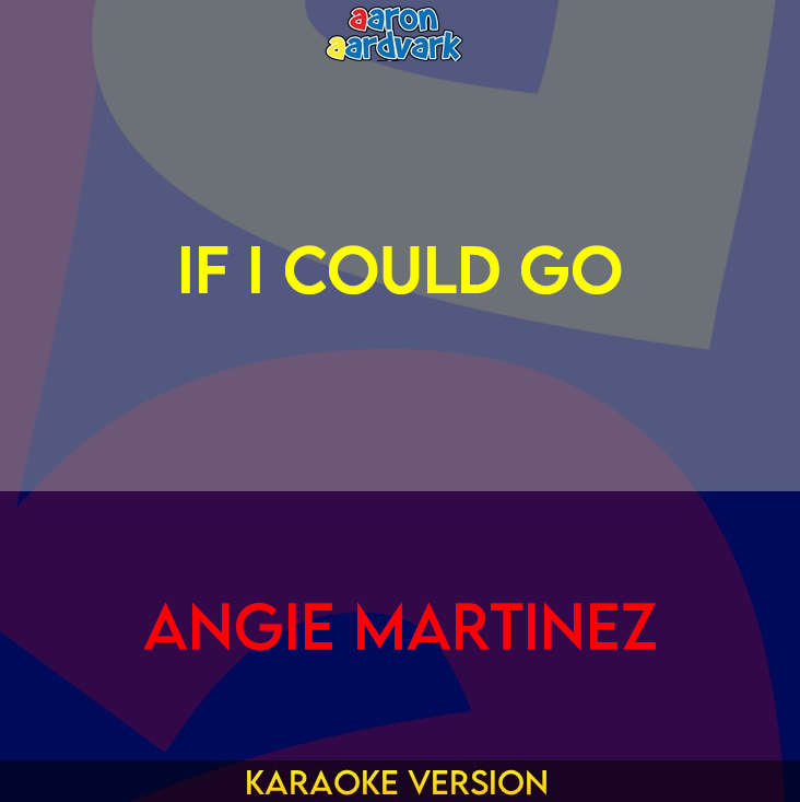 If I Could Go - Angie Martinez