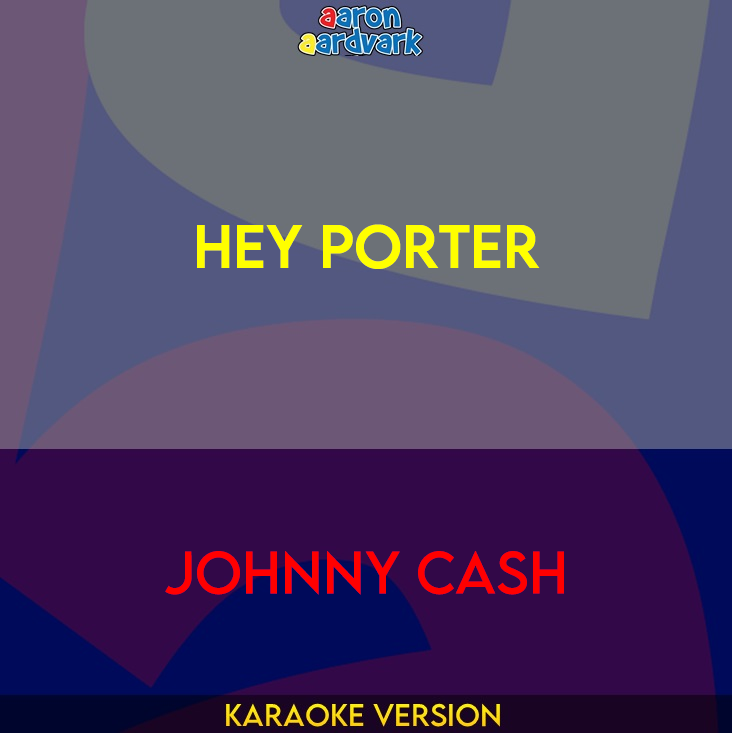 Hey Porter - Johnny Cash