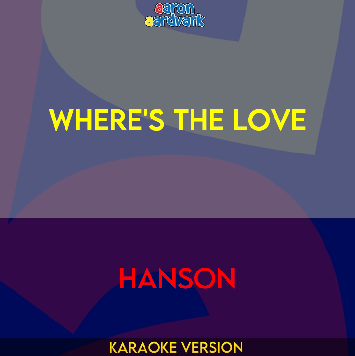 Where's The Love - Hanson