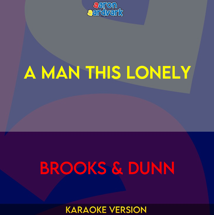 A Man This Lonely - Brooks & Dunn