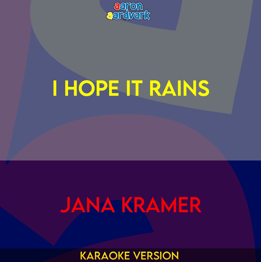 I Hope It Rains - Jana Kramer