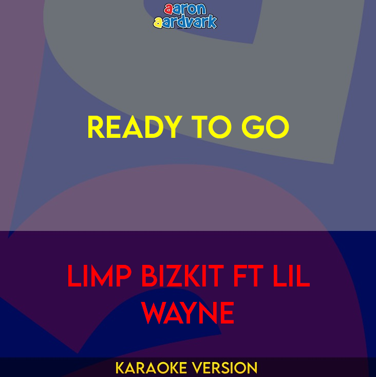 Ready To Go - Limp Bizkit ft Lil Wayne