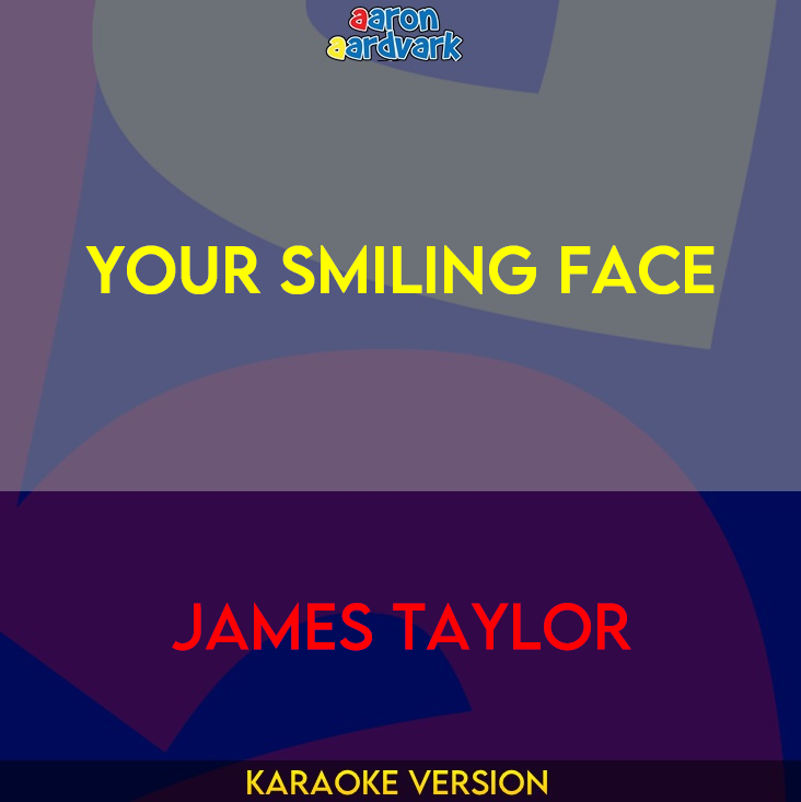 Your Smiling Face - James Taylor