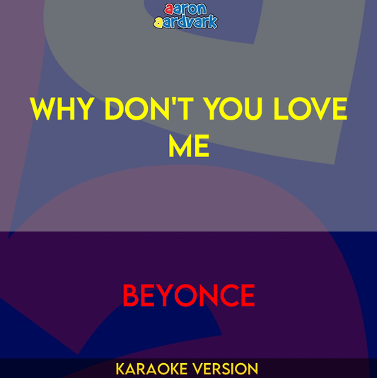 Why Don't You Love Me - Beyonce