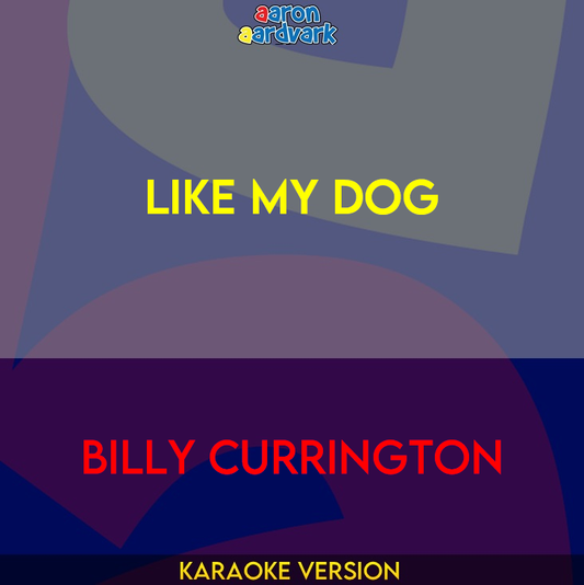 Like My Dog - Billy Currington