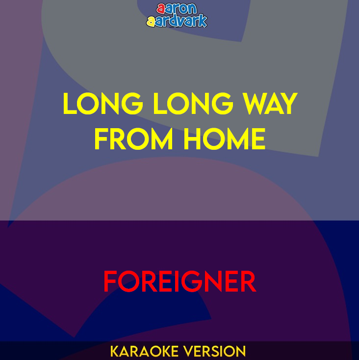 Long Long Way From Home - Foreigner